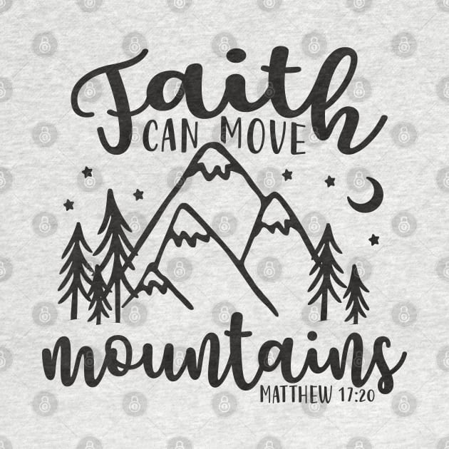 Faith Can Move Mountains Christian by GlimmerDesigns